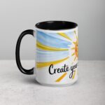Create Your Own Sunshine. Inspirational Mug - Image 5