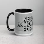 Keep Moving Forward. Inspirational Mug - Image 5