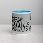 Keep Moving Forward. Inspirational Mug - Image 13
