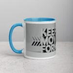 Keep Moving Forward. Inspirational Mug - Image 14