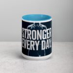 Stronger Every Day. Inspirational Coffee Mug - Image 16