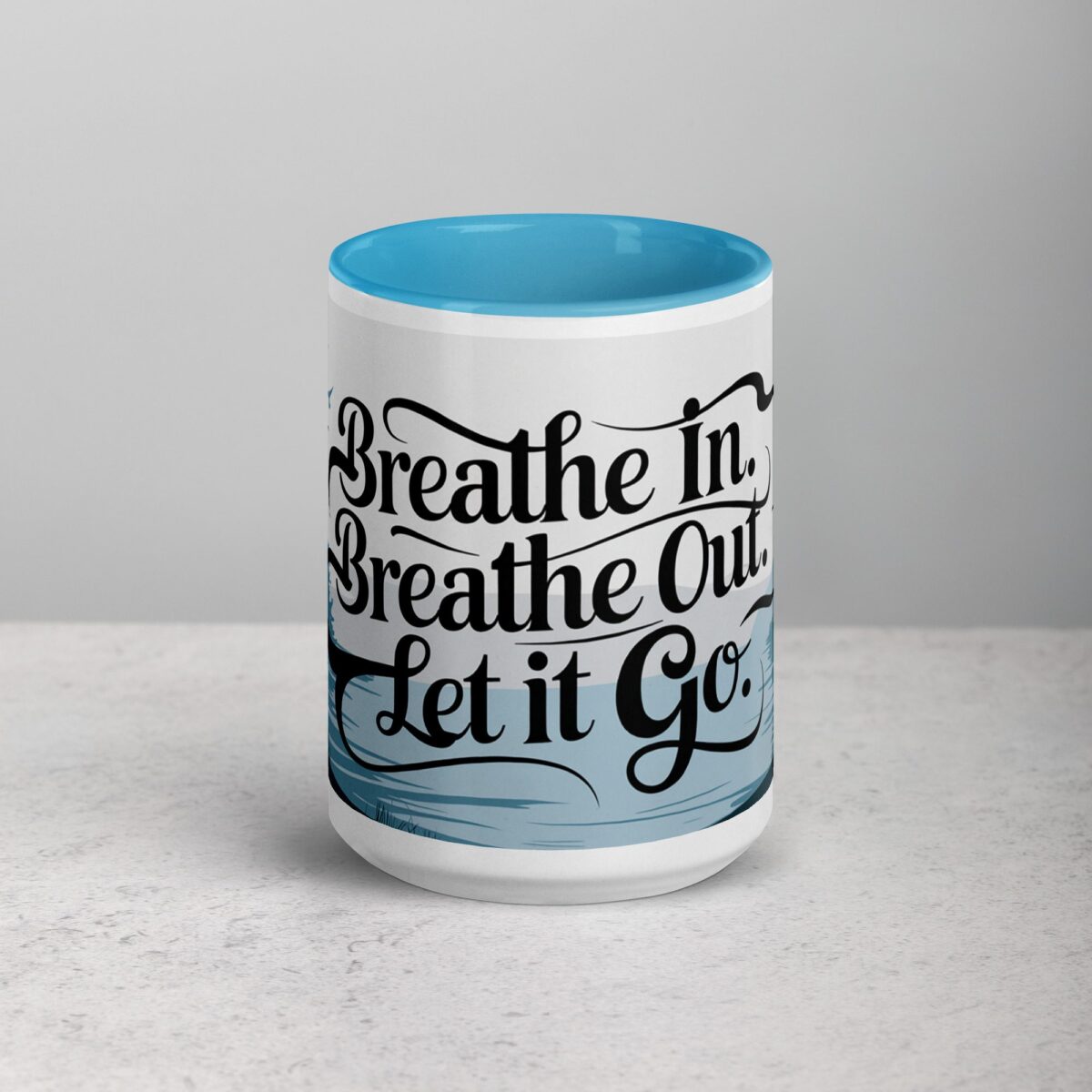 Breathe In. Breathe Out. Let It Go. Inspirational Mugs - Image 16