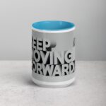 Keep Moving Forward. Inspirational Mug - Image 16