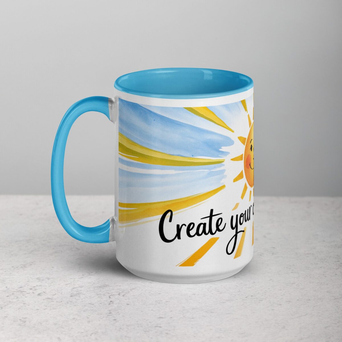 Create Your Own Sunshine. Inspirational Mug - Image 17