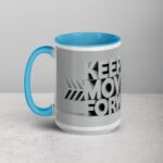 Keep Moving Forward. Inspirational Mug - Image 17