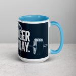 Stronger Every Day. Inspirational Coffee Mug - Image 18