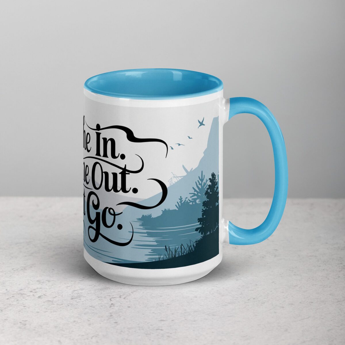 Breathe In. Breathe Out. Let It Go. Inspirational Mugs - Image 18