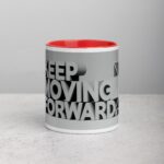 Keep Moving Forward. Inspirational Mug - Image 7