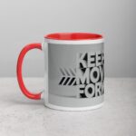 Keep Moving Forward. Inspirational Mug - Image 8