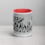 Keep Moving Forward. Inspirational Mug - Image 10