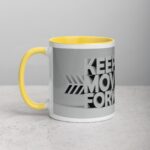 Keep Moving Forward. Inspirational Mug - Image 20