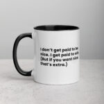 I Don’t Get Paid to be Nice Lawyer Mug