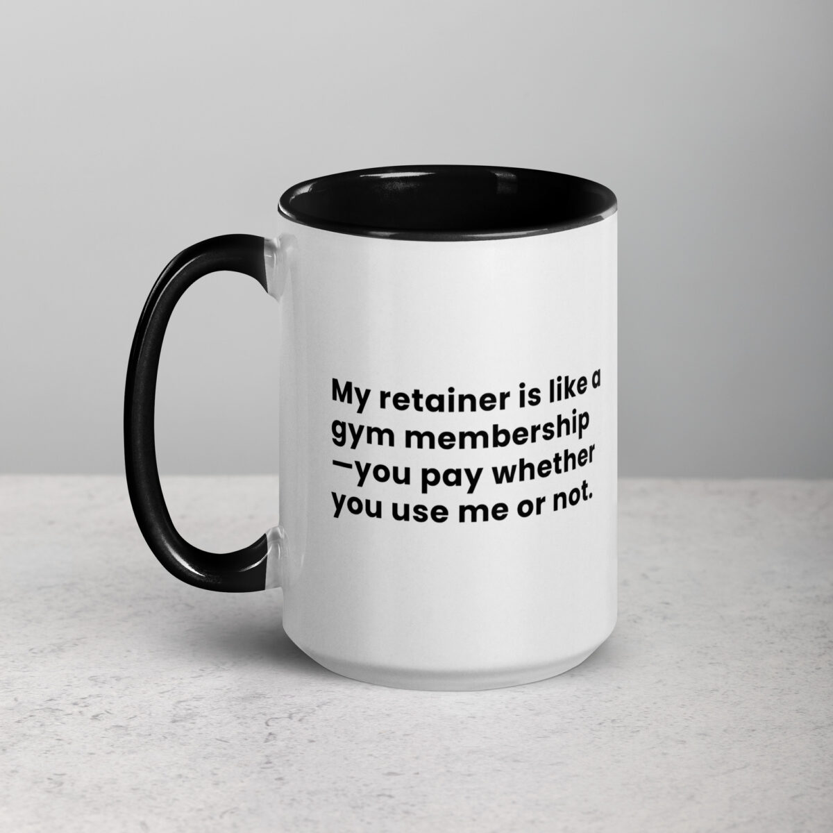 My Retainer is Like a Gym Membership Lawyer Mug - Image 4